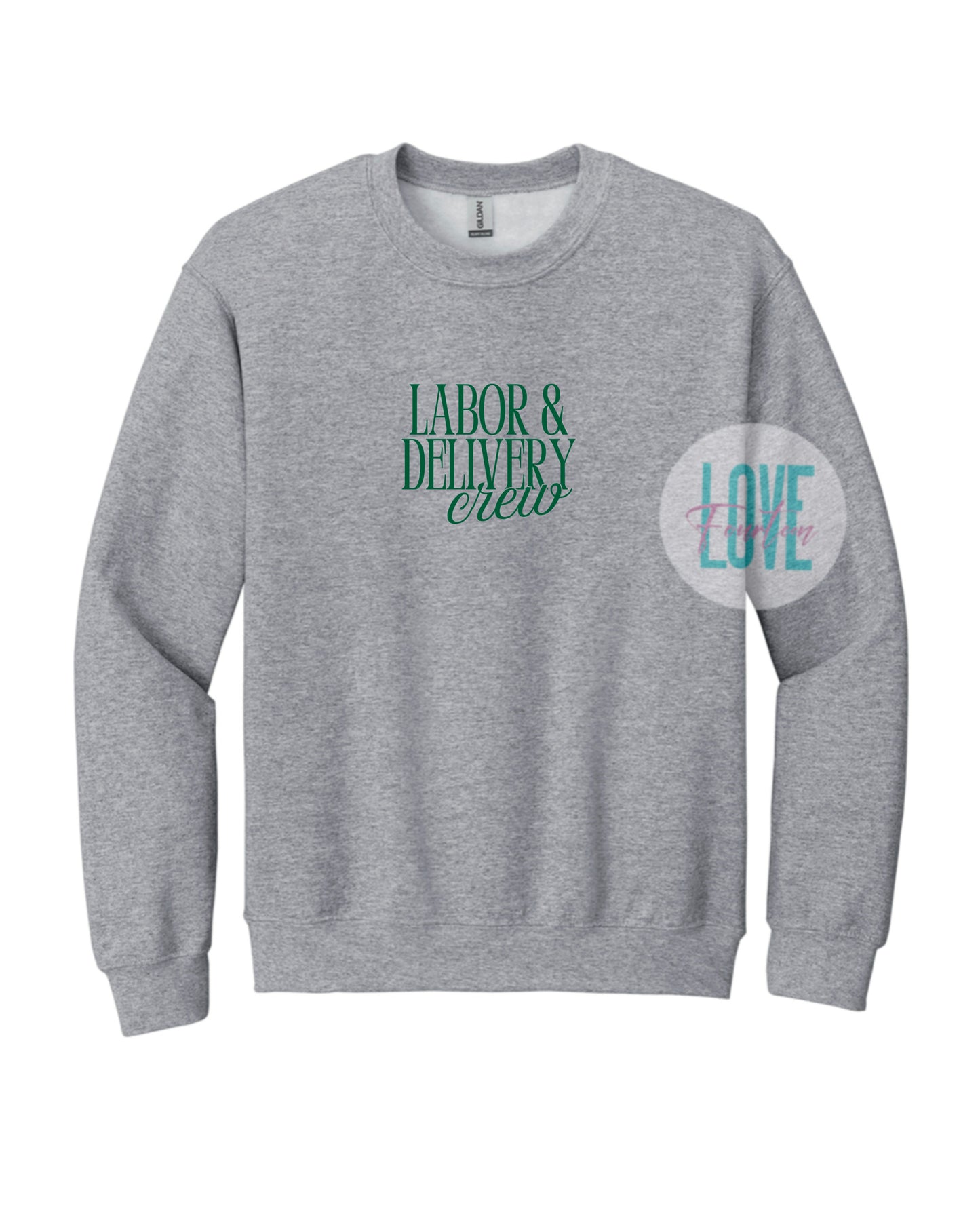 Labor & Delivery Crew (T-Shirt, Crewneck)