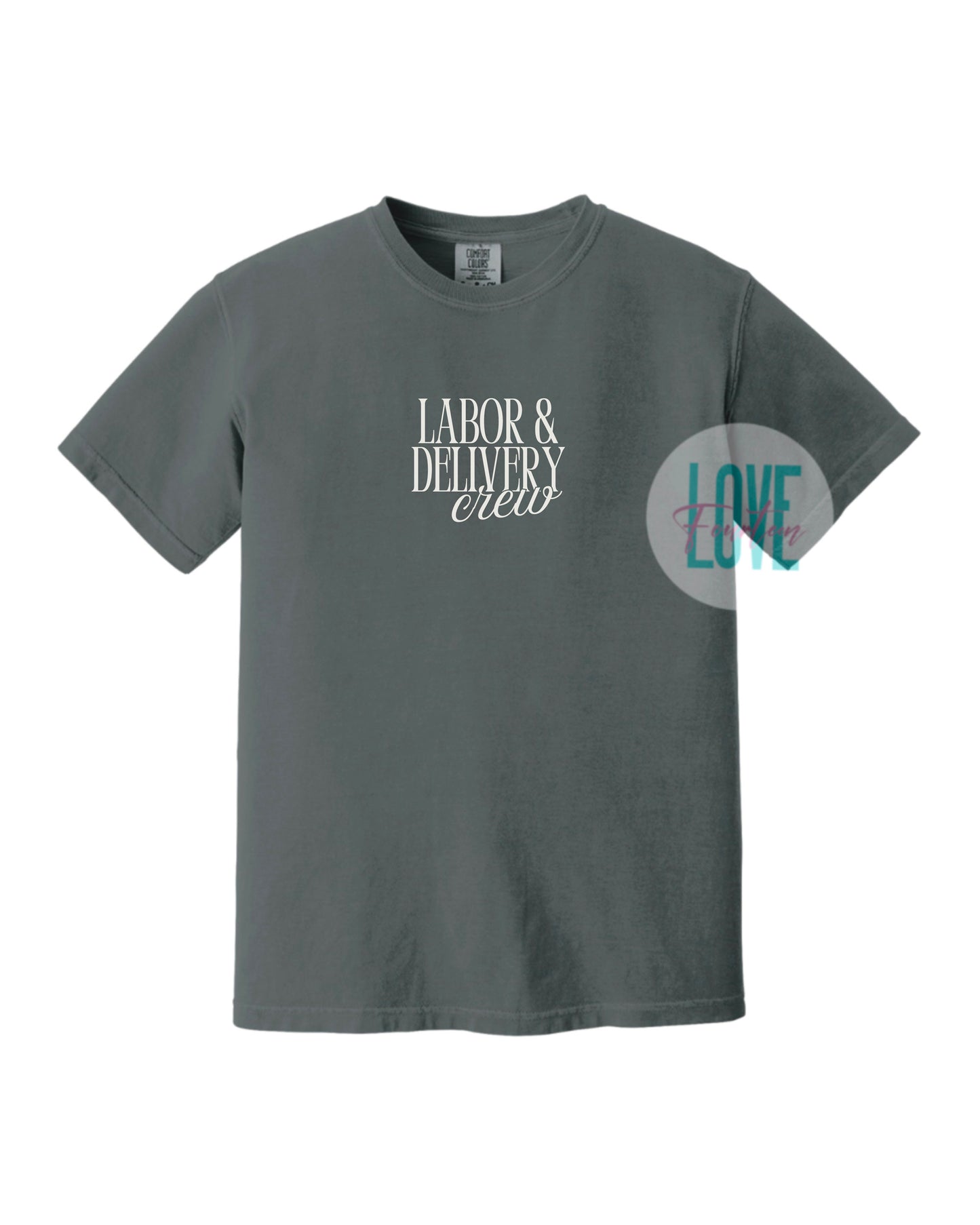 Labor & Delivery Crew (T-Shirt, Crewneck)