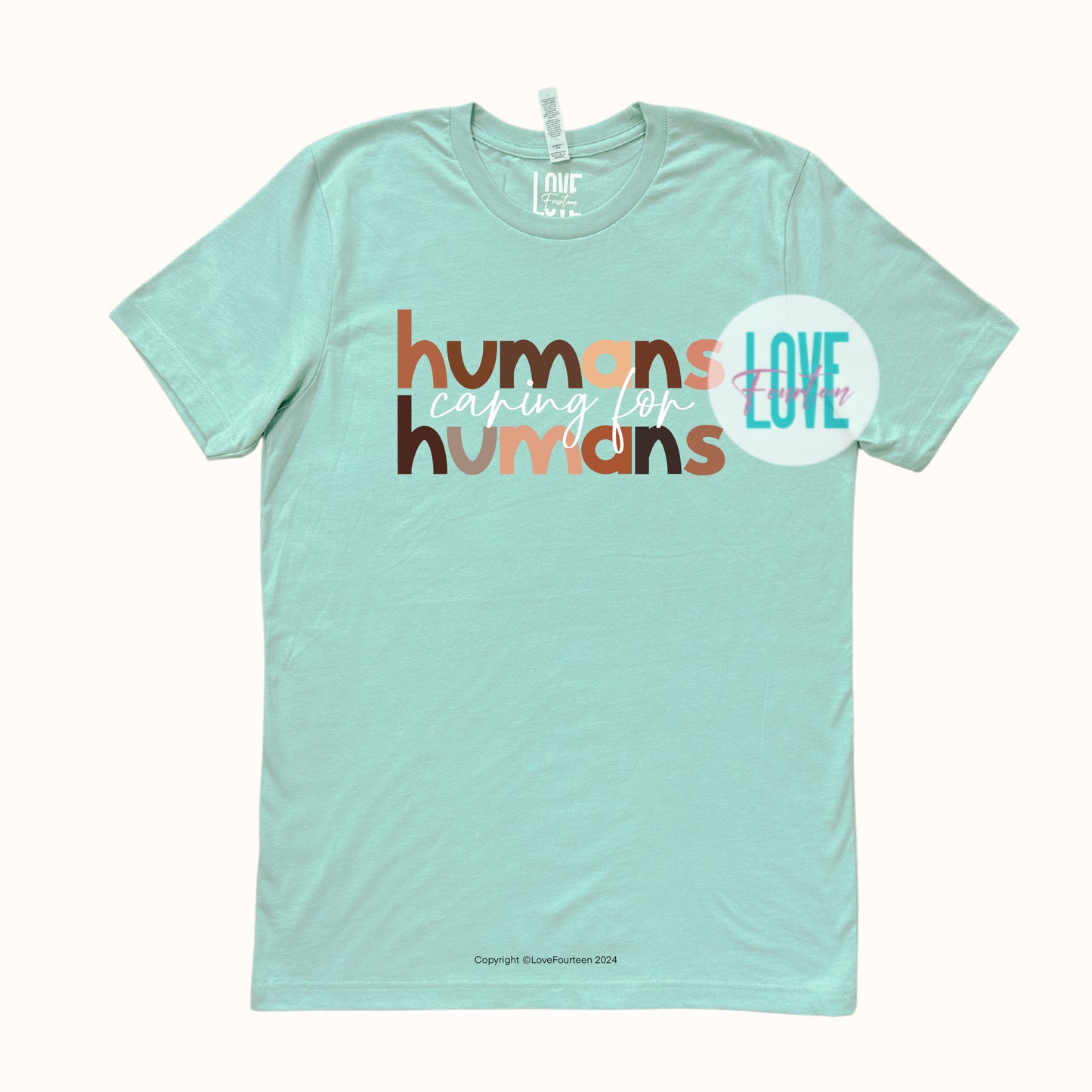 Humans caring for humans Tee