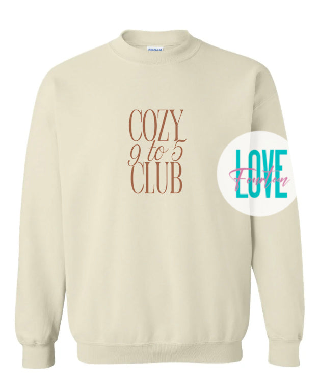 Cozy 9 to 5 Club (T-Shirt, Crewneck, Hoodie)