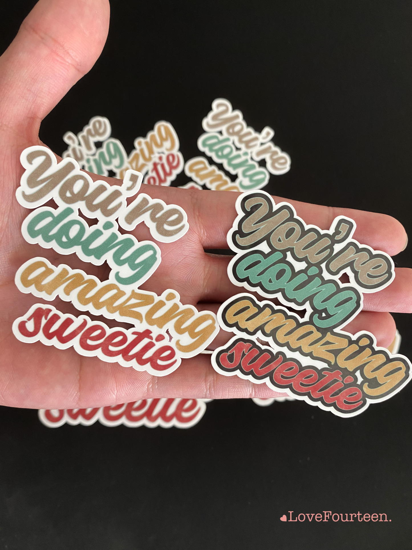 You're doing amazing sweetie - Waterproof Die Cut Sticker