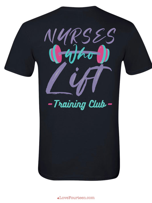 Nurses Who Lift Training Club Tee