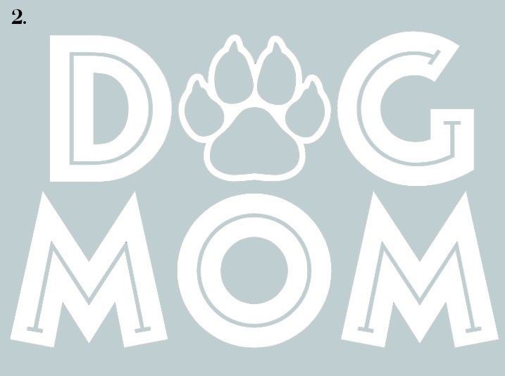 Dog Mom - Waterproof Vinyl Sticker